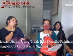 Merasa Ditipu, Puluhan Anggota CU Cinta Kasih Ngamuk
